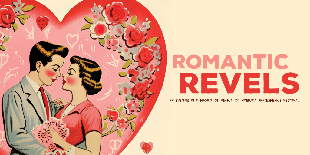 Heart of America Shakespeare Festival - Romantic Revels Gala 2026